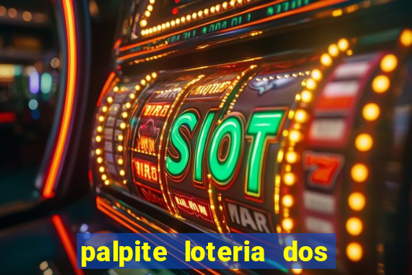 palpite loteria dos sonhos de hoje